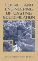 Science and Engineering of Casting Solidification