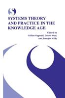 Systems Theory and Practice in the Knowledge Age