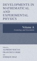 Developments in Mathematical and Experimental Physics: Volume A: Cosmology and Gravitation