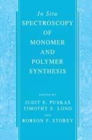 In-Situ Spectroscopy of Monomer and Polymer Synthesis