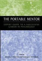 The Portable Mentor : Expert Guide to a Successful Career in Psychology