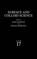 Surface and Colloid Science. Vol. 17