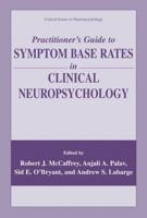 Practitioner's Guide to Symptom Base Rates in Clinical Neuropsychology