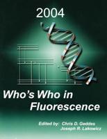 Who's Who in Fluorescence 2004