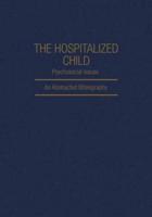 The Hospitalized Child, Psychosocial Issues