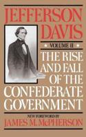 The Rise And Fall Of The Confederate Government