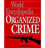 World Encyclopedia of Organized Crime