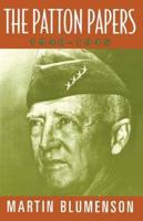 The Patton Papers, 1940-1945