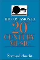 The Companion to 20Th-Century Music