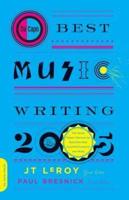 Da Capo Best Music Writing: The Year's Finest Writing on Rock, Hip-Hop, Jazz, Pop, Country & More