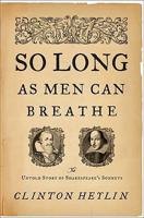 So Long as Men Can Breathe