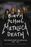 Birth School Metallica Death Volume 1