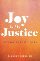 Joy Is My Justice