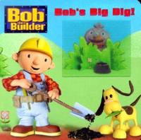 Bob's Big Dig!