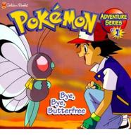 Pokemon: Bye Bye Butterfly