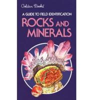 A Field Guide and Introduction to the Geology and Chemistry of Rocks and Minerals