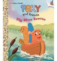 Poky and Friends. Big River Rescue