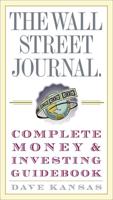 The Wall Street Journal Complete Money & Investing Guidebook