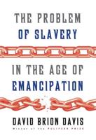 The Problem of Slavery in the Age of Emancipation