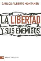 La Libertad Y Sus Enemigos