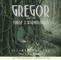 The Underland Chronicles Book Three: Gregor and the Curse of the Warmbloods