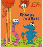 Shooby Is Short