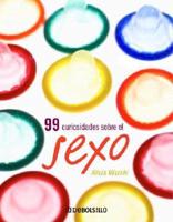99 CURIOSIDADES SOBRE EL SEXO