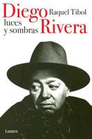 Diego Rivera, Luces y Sombras
