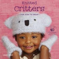 Knitted Critters for Kids to Wear
