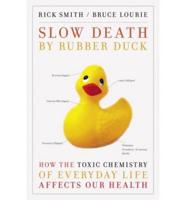 Slow Death by Rubber Duck