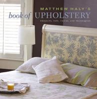 Matthew Haly's Book of Upholstery