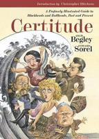 Certitude : A Profusely Illustrated Guide to Blockheads and Bullheads, Past & Present