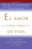 El Amor Como Forma De Vida