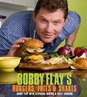Bobby Flay's Burgers, Fries & Shakes