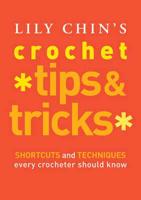 Lily Chin's Crochet Tips & Tricks