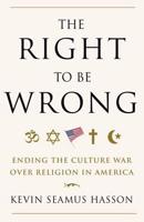 The Right to Be Wrong