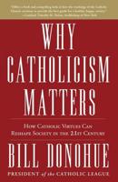 Why Catholicism Matters