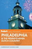 Fodor's Philadelphia & The Pennsylvania Dutch Country, 17th Edition