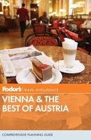 Fodor's Vienna & The Best of Austria, 1st Edition