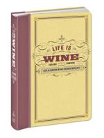 Life Is Wine Journal