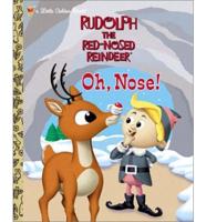 Rudolph the Red Nosed Reindeer Oh Nose
