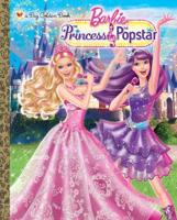 Barbie, the Princess & The Popstar