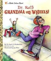 Dr. Ruth - Grandma on Wheels