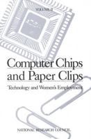 Hartmann: Computer Chips & Paper Clips: Technology & Womens Employment Vol 2: Case Studies & Policy Perspectives (Pr Only)