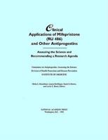Clinical Applications of Mifepristone (RU 486) and Other Antiprogestins