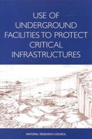Use of Underground Facilities to Protect Critical Infrastructures