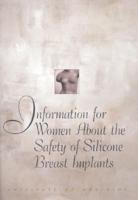 Information for Women About Safety of Silicone Breast Implants
