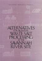 Alternatives for High-Level Waste Salt Processing at the Savannah River Site