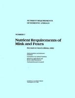 Nutrient Requirements of Mink and Foxes