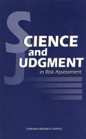 Science and Judgment in Risk Assessment